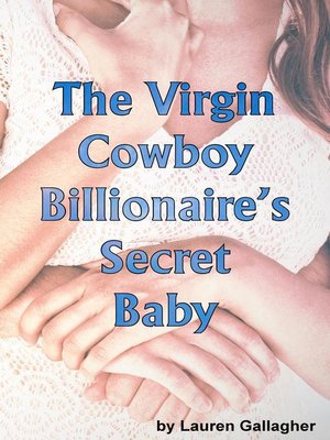 cover image of The Virgin Cowboy Billionaire's Secret Baby